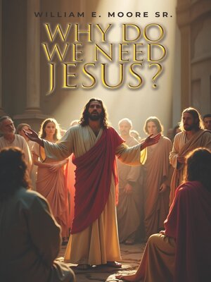 cover image of Why Do We Need Jesus?